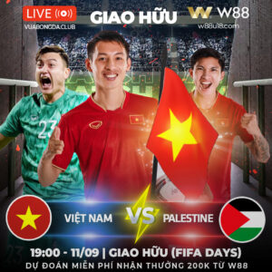 Read more about the article [W88 – MINIGAME] VIỆT NAM – PALESTINE | GIAO GIỮU FIFA DAYS | NHÂN TỐ MỚI GHI DẤU ẤN