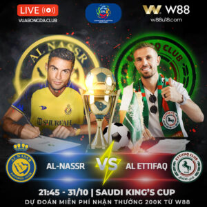 Read more about the article [W88 – MINIGAME] AL NASSR – AL ITTIFAQ | SAUDI’S KING CUP | KHÔNG THỂ CHẶN RONALDO