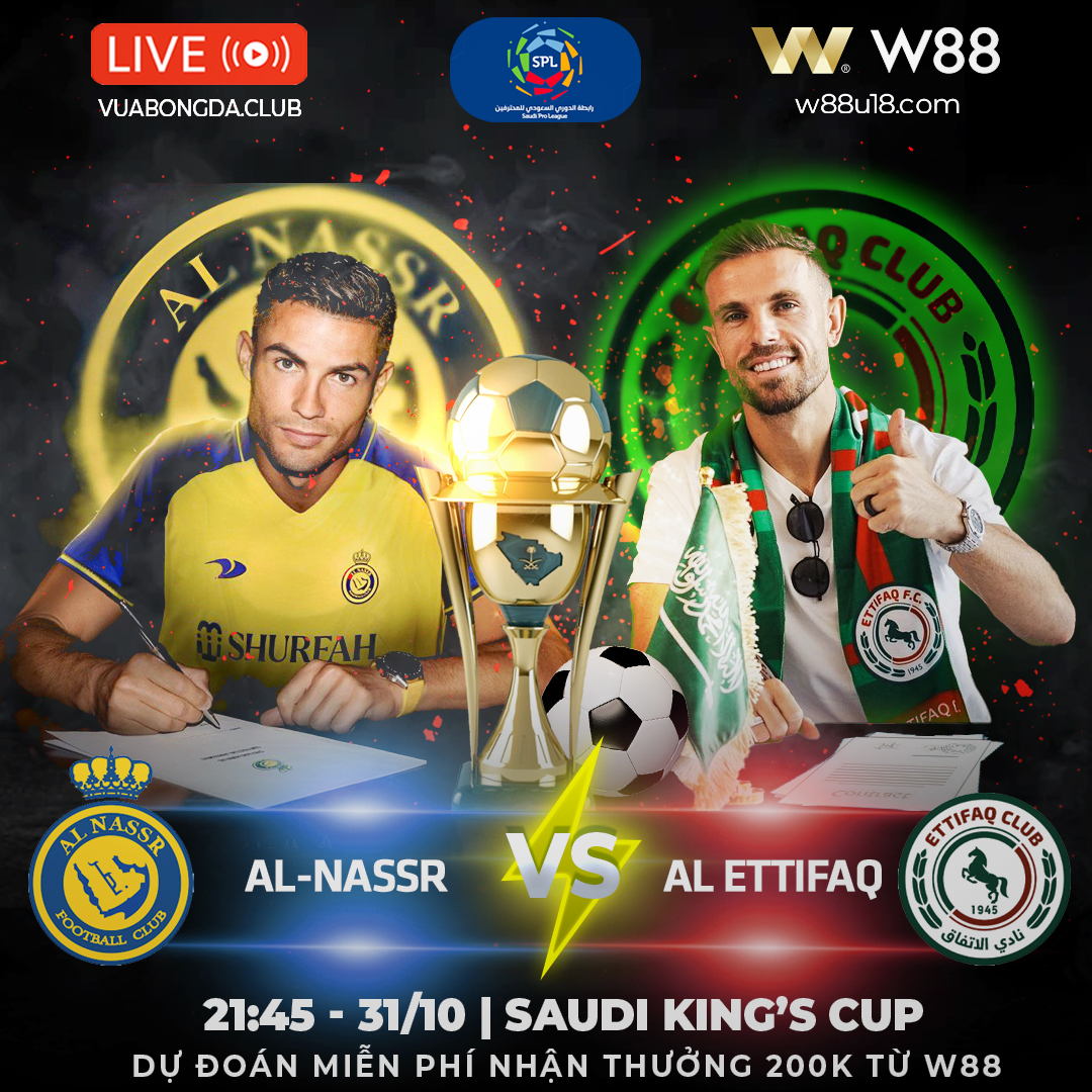 You are currently viewing [W88 – MINIGAME] AL NASSR – AL ITTIFAQ | SAUDI’S KING CUP | KHÔNG THỂ CHẶN RONALDO