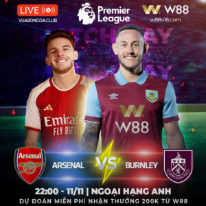 Read more about the article [W88 – MINIGAME] ARSENAL VS BURNLEY | PREMIER LEAGUE | CHỦ NHÀ KHÓ THẮNG ĐẬM