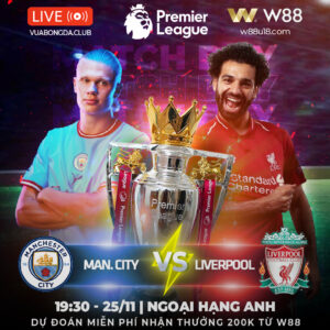 Read more about the article [W88 – MINIGAME] MAN CITY VS LIVERPOOL | NGOẠI HẠNG ANH | MƯA BÀN THẮNG TẠI ETIHAD