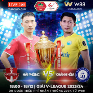 Read more about the article [W88 – MINIGAME] HẢI PHÒNG VS KHÁNH HÒA | GIẢI V-LEAGUE|LẠCH TRAY MỞ HỘI