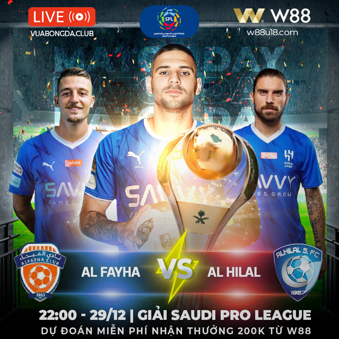 You are currently viewing [W88 – MINIGAME]AL FAYHA VS AL HILAL | GIẢI SAUDI PRO LEAGUE