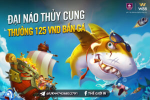 Read more about the article ĐẠI NÁO THỦY CUNG – THƯỞNG NGAY 125 VND BẮN CÁ