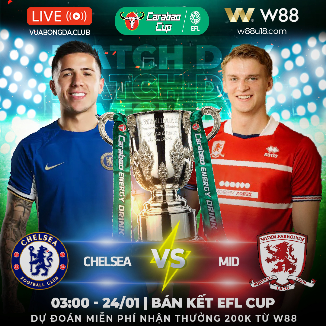 You are currently viewing [W88 – MINIGAME] CHELSEA – MIDDLESBROUGH | BÁN KẾT CARABAO CUP | TẠM BIỆT MÀU XANH