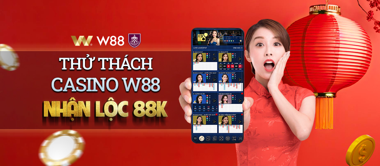 You are currently viewing THỬ THÁCH CASINO CLUB W – NHẬN LỘC 88K