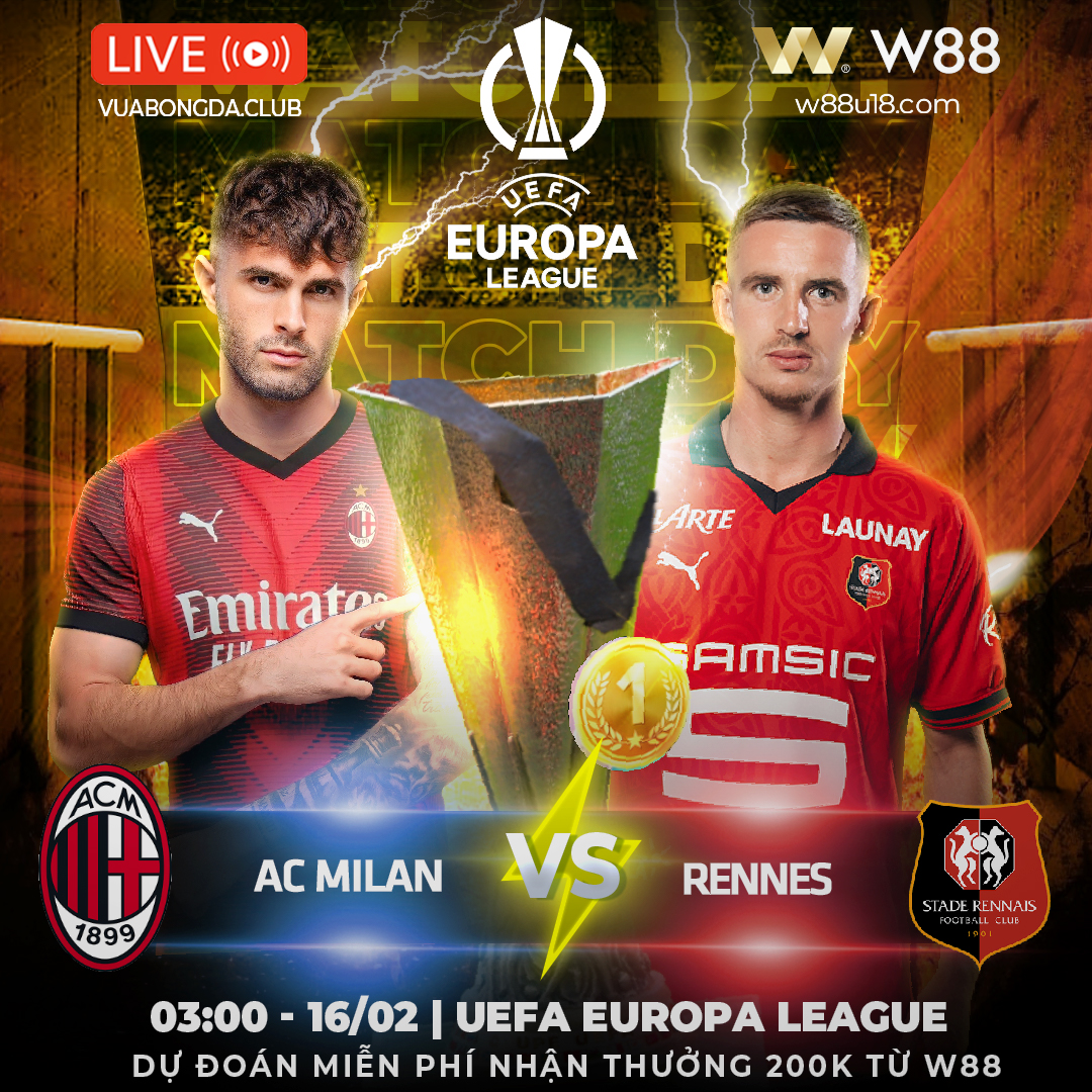 You are currently viewing [W88 – MINIGAME] MILAN VS RENNES | UEFA EUROPA LEAGUE | CHIẾN THẮNG ĐƠN GIẢN