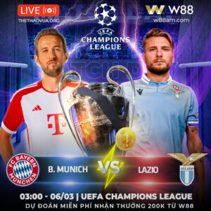 Read more about the article [W88 – MINIGAME] UEFA | BAYERN MUNICH – LAZIO | CHỨNG MINH BẢN LĨNH