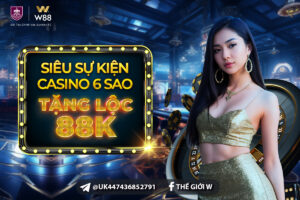 Read more about the article SIÊU SỰ KIỆN TẠI SẢNH CASINO 6 SAO – TẶNG LỘC 88K