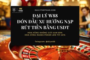 Read more about the article ĐẠI LÝ W88 – ĐÓN ĐẦU XU HƯỚNG MỚI VỚI NẠP RÚT TIỀN BẰNG USDT VÀ HOA HỒNG 69% KHÔNG GIỚI HẠN