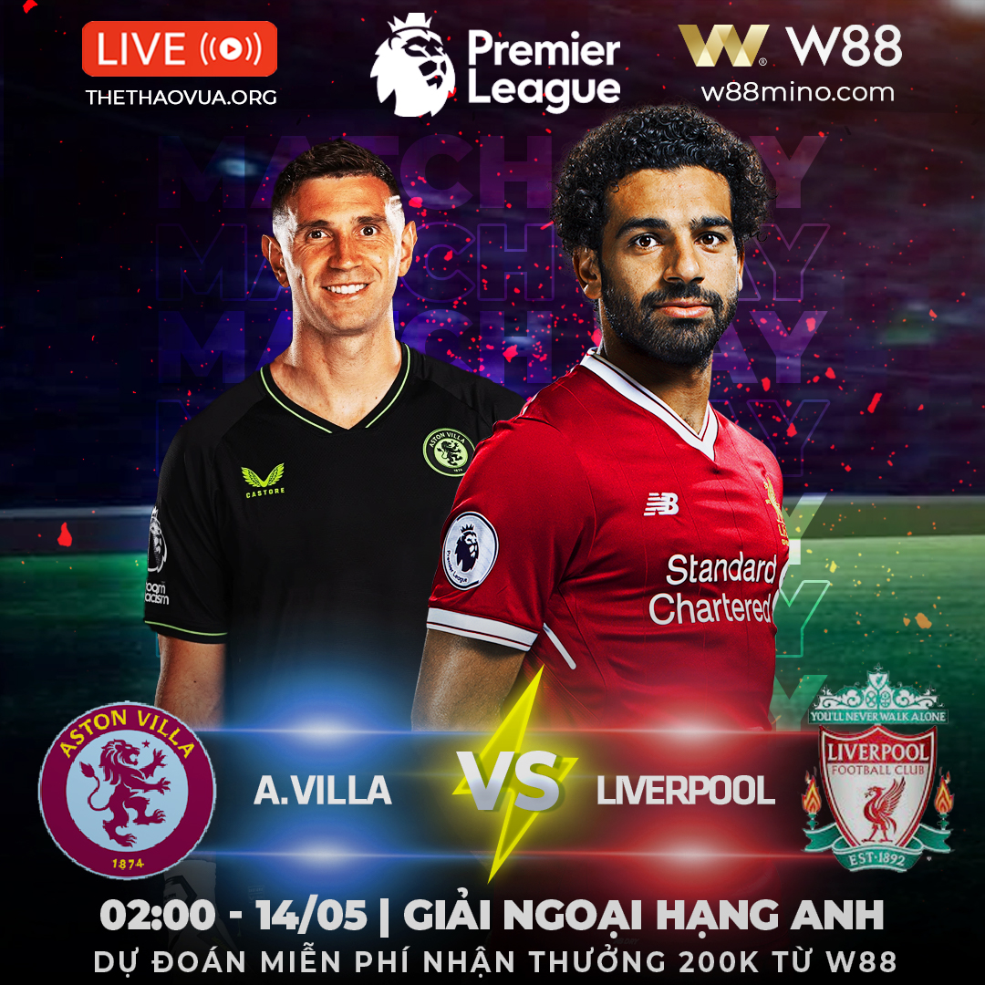 You are currently viewing [W88 – MINIGAME] EPL | ASTON VILLA – LIVERPOOL | MÓN QUÀ Ý NGHĨA