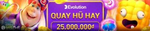 Read more about the article QUAY HŨ HAY – NHẬN THƯỞNG VỚI TỔNG THƯỞNG LÊN TỚI 25 TỶ VND TẠI SLOT EVOLUTION