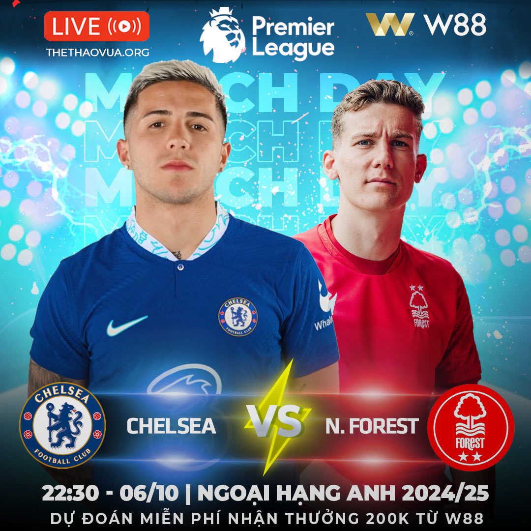 You are currently viewing [W88 – MINIGAME] CHELSEA – NOTTINGHAM FOREST | THE BLUES TIẾP TỤC BAY CAO