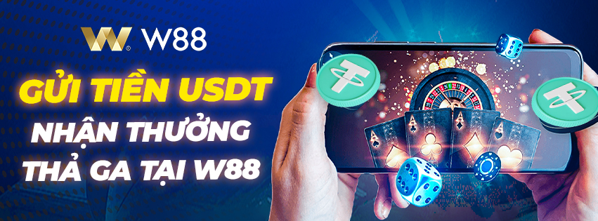 You are currently viewing GỬI TIỀN USDT – NHẬN THƯỞNG THẢ GẢ TẠI W88