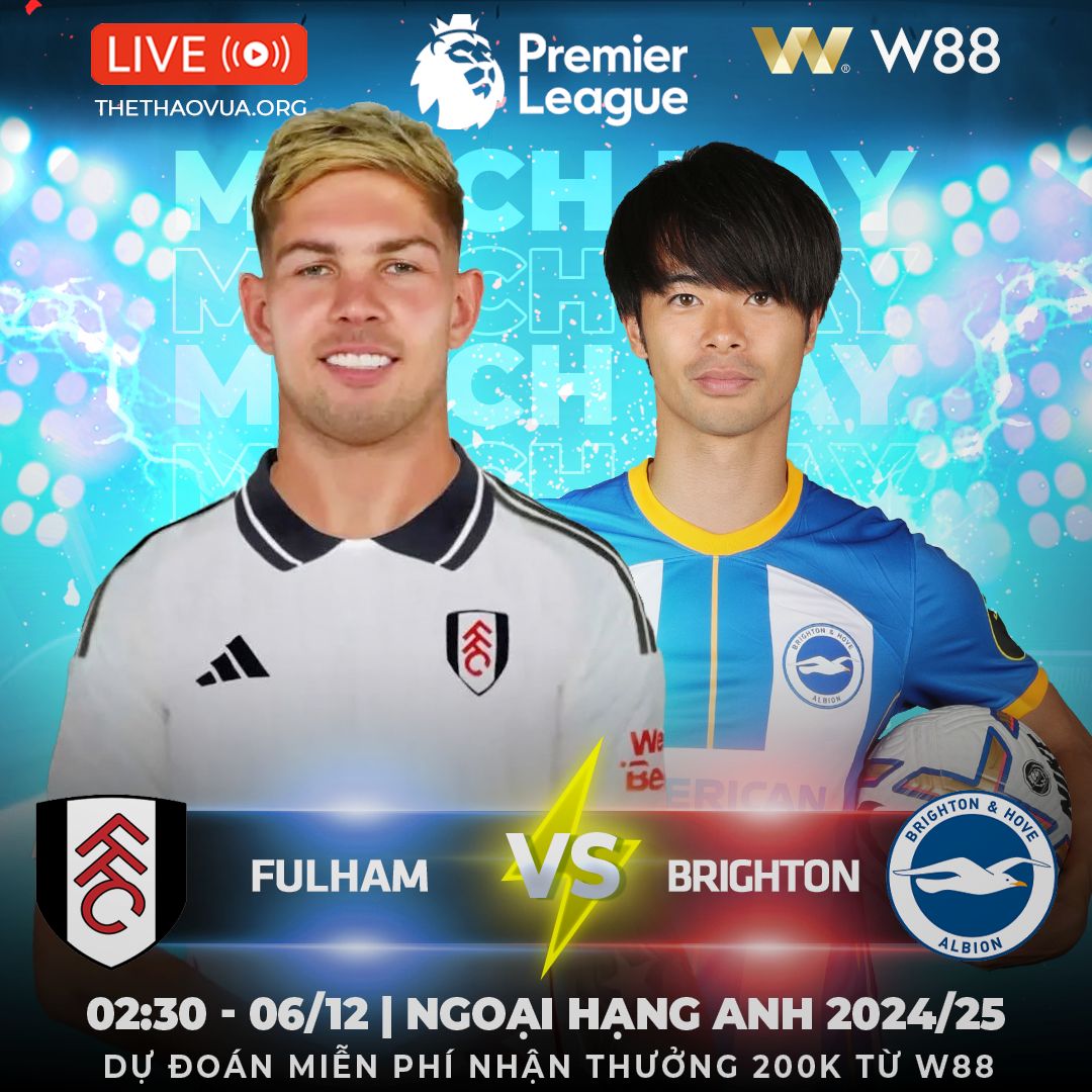 You are currently viewing [W88 – MINIGAME] FULHAM – BRIGHTON | BẤT PHÂN THẮNG BẠI