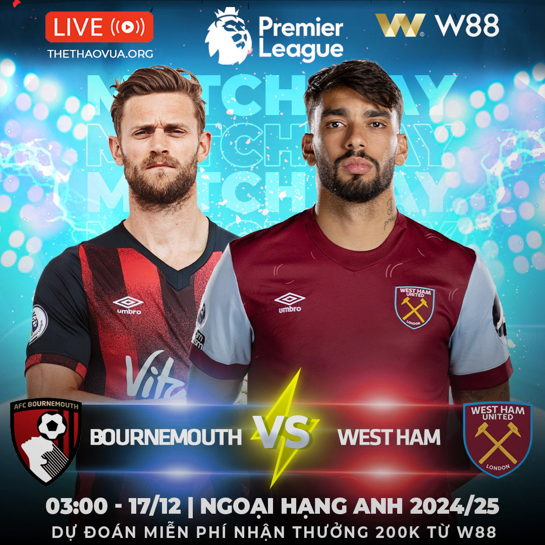 You are currently viewing [W88 – MINIGAME] BOURNEMOUTH – WEST HAM | KHÓ CHO BÚA TẠ