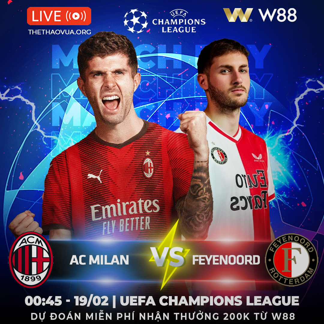 You are currently viewing [W88 – MINIGAME] AC MILAN – FEYENOORD | LẬT NGƯỢC THẾ CỜ