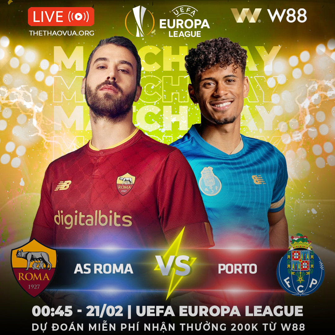 You are currently viewing [W88 – MINIGAME] AS ROMA – FC PORTO | ĐIỂM TỰA SÂN NHÀ